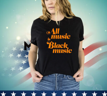 Men’s All music is black music T-shirt