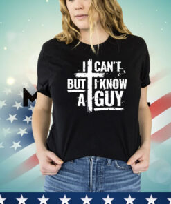 Men’s I can’t but I know a guy T-shirt