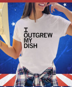 Men’s I outgrew my dish T-shirt