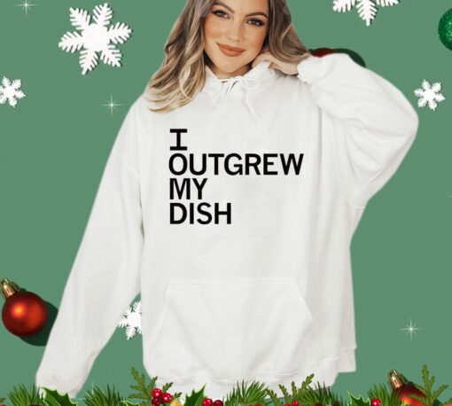 Men’s I outgrew my dish T-shirt