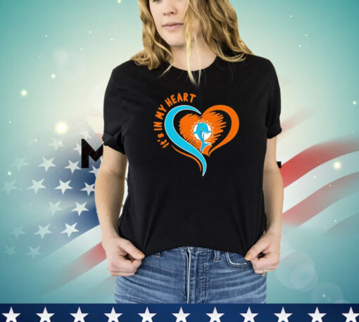 Miami Dolphins it’s in my heart shirt
