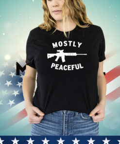 Mostly peaceful armed patriot T-shirt