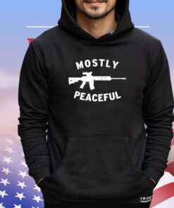 Mostly peaceful armed patriot T-shirt