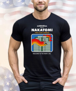 Nakatomi video game cartridge welcome to the party Pal T-shirt