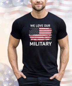 Nikki Haley We Love Our Military T-Shirt