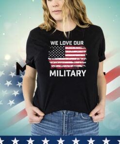 Nikki Haley We Love Our Military T-Shirt