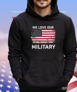 Nikki Haley We Love Our Military T-Shirt