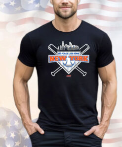 No Place Like Home T-Shirt For New York Baseball T-Shirt