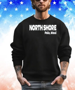 North Shore Paia Maui T-shirt