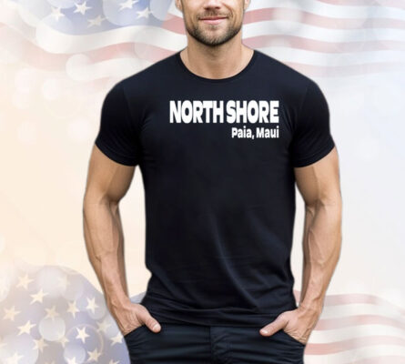 North Shore Paia Maui T-shirt