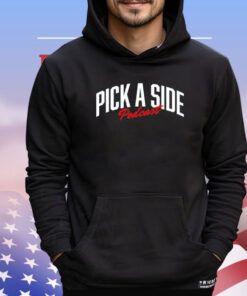 Official Pick a side podcast shirt