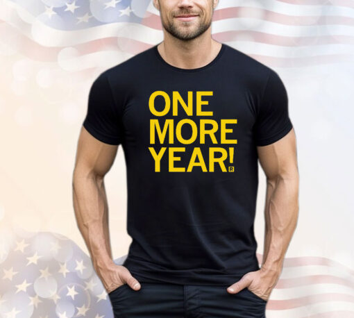 One More Year T-Shirt