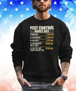 Pest control hourly rate T-shirt