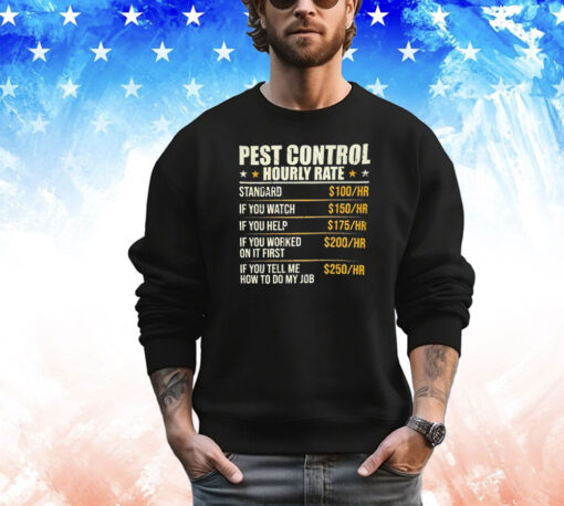 Pest control hourly rate T-shirt