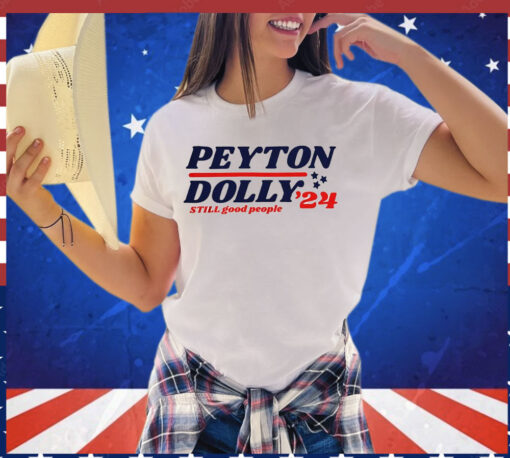 Peyton Dolly ’24 still good people T-shirt