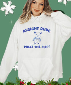 Pig alright dude what the flip T-shirt