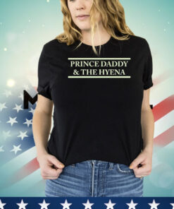 Prince daddy and the hyena green T-shirt