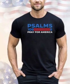 Psalms 109 8 pray for America T-shirt