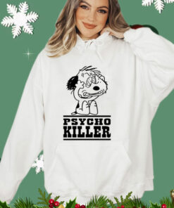 Psycho killer i hate people when theyre not polite T-shirt