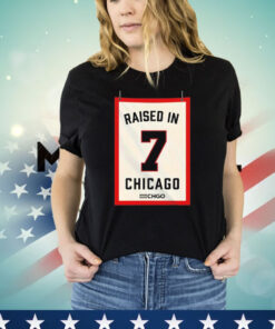 Raised in Chicago 7 T-shirt