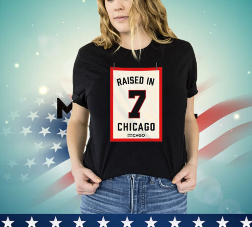 Raised in Chicago 7 T-shirt