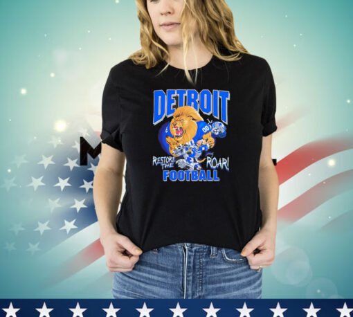 Restore The Roar Detroit Lions mascot shirt