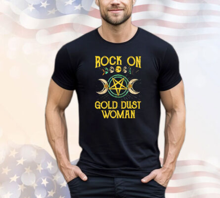 Rock on gold dust woman T-shirt