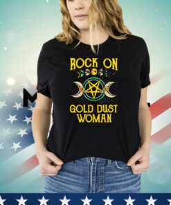 Rock on gold dust woman T-shirt