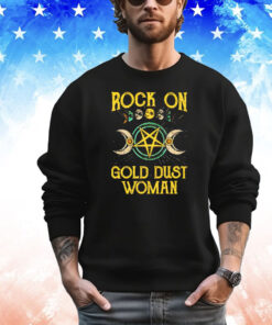 Rock on gold dust woman T-shirt