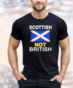 Scottish not British T-shirt