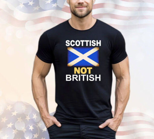 Scottish not British T-shirt