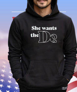 She wants the De T-shirt