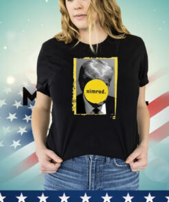 Shirt Donald Trump Nimrod 45 T-Shirt
