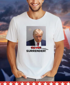 Shirt Sometimes Surrender Trump Mugshot T-Shirt