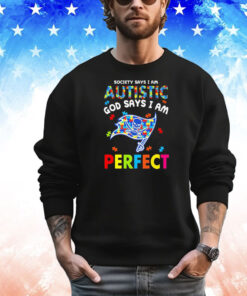 Tampa Bay Buccaneers society says I am autistic God says I am perfect T-shirt