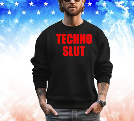 Techno Slut T-Shirt