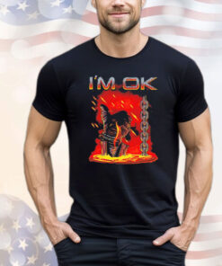 Terminator 2 Judgment Day I’m ok T-shirt