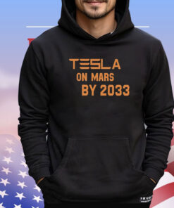 Tesla On Mars By 2033 T-Shirt