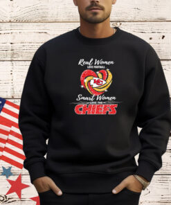 Top real women love football smart women love the KC Chiefs T-shirt