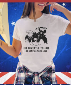 Trump go directly to jail do not pass mar a lago T-shirt