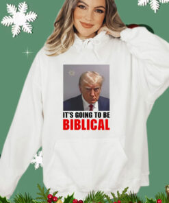 Trump mugshot it’s going to be biblica shirt