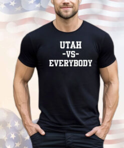 Utah Women’s basketball Utah vs everybody T-shirt