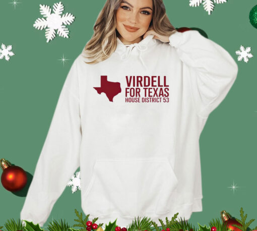 Virdell for Texas house district 53 T-shirt