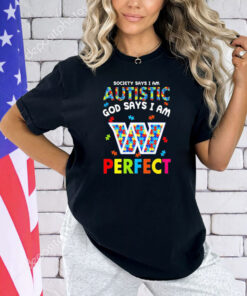 Washington Commanders society says I am autistic God says I am perfect shirt