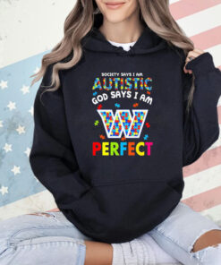 Washington Commanders society says I am autistic God says I am perfect shirt