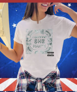 Whatever she wants parental advisory explicit content T-shirt