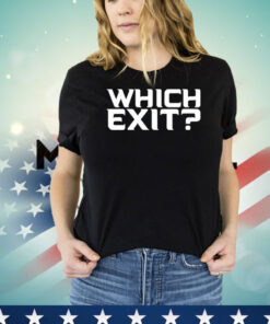 Which exit shirt