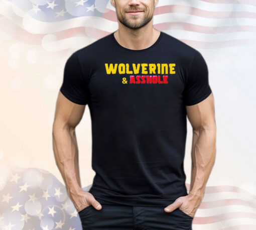 Wolverine and asshole T-shirt