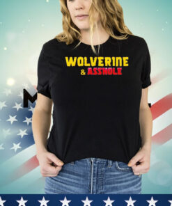 Wolverine and asshole T-shirt