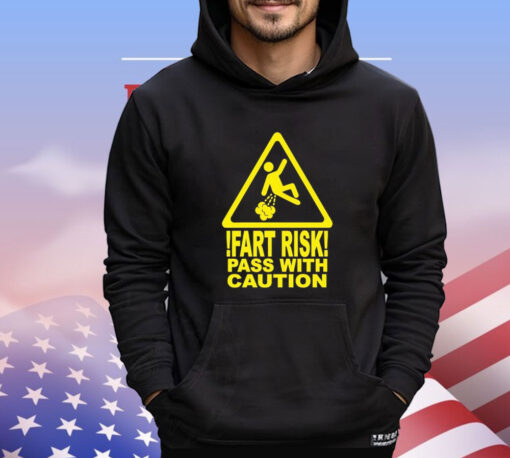 2024 Fart risk pass with caution Shirt